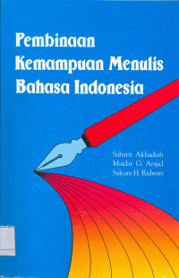 Pembinaan Kemampuan Menulis Bahasa Indonesia