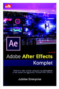 Adobe After Effects komplet Referensi Dan Tutorial yang paling Dibutuhkan untuk Dapat Menggunakan Adobe Affter Effect