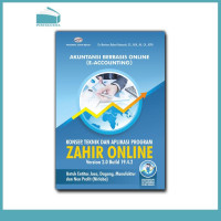 Akuntansi Berbasis Online( E-Ccounting) Konsep,Teknik,Dan Aplikasi Online Zahir Online version 2.0 Build 19.4.2 Untuk Entitas , Jasa,Dagang,Manufaktur,Dan Non Profit