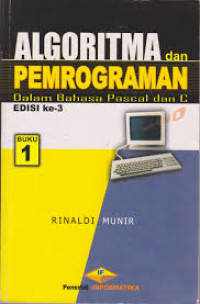 Algoritma dan Pemrograman Dalam bahasa Pascal dan C Edisi 3   Buku 1