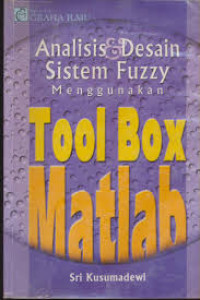 Image of Analisis & Desain Sistem Fuzzy Menggunakan Tool Box Matlab