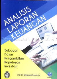 Analisis Laporan Keuangan Sebagai Dasarm Pengambilan Keputusan Investasi