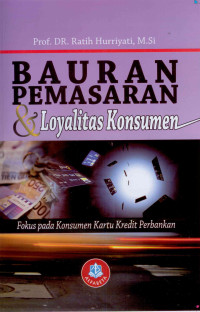 Bauran Pemasaran dan Loyalitas Konsumen