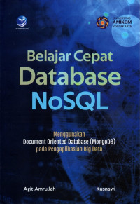 Belajar Cepat Database NoSQL Menggunakan Document Oritented Database (MongoDB) Pada Pengaplikasian Big Data