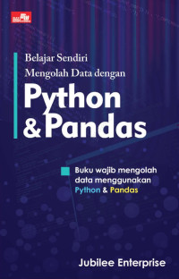 Belajar Sendiri Mengolah Data dengan Python dan Pandas