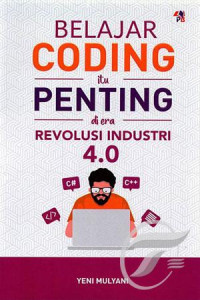 Belajar coding itu penting diera revolusi  industri 4.0