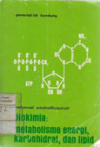 Biokimia Metabolisme, Energi dan karbohidrat dan Lipid