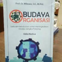 Budaya Organisasi sebuah kebutuhan untuk meningkatkan kinerja jangka panjang edisi 2