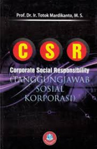 CSR Corporate Social Responsibility (Tanggungjawab Sosial Korporasi)