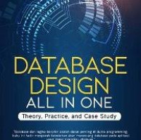 DataBase Design All In one Theory , Practice and Case Study data base dan logika berpikir adalah dasar penting didunia programming