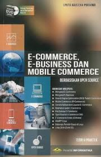 E- Commerce , E Business dan Mobile Commerce berbasiskan open source