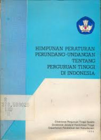 Image of Himpunan peraturan perundang - undangan tentang pendidikan Tinggi Indonesia