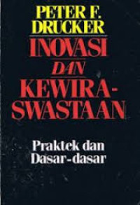 Inovasi dan Kewiraswastaan  Praktek dan Dasar -dasar