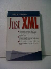 Just XML Pendekatan berdasarkan Fakta yang diperlukan oleh WEB berpengalaman untuk memulai dengan XML,DTD secara praktis