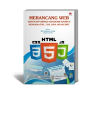 Image of MERANCANG WEB SISTEM INFORMASI AKADEMIK KAMPUS DENGAN HTML, CSS, DAN JAVASCRIPT