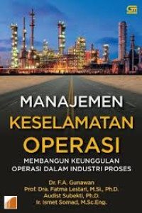 Manajemen Keselamatan operasi membangun keunggulan operasi dalam industri proses