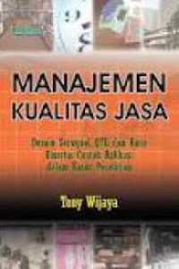 Image of Manajemen Kualitas Jasa Desain Serqual, dan Kano, disertai contoh aplikasi dalam kasus penelitian