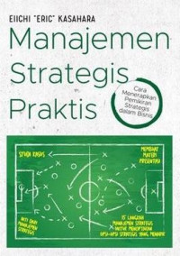 Manajemen Strategis Praktis Cara Menerapkan Pemikiran Strategis Dalam Bisnis