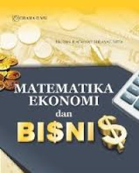 Matematika Ekonomi Dan Bisnis (Buku Satu)