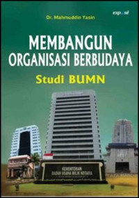 Membangun Organisasi Berbudaya Studi BUMN