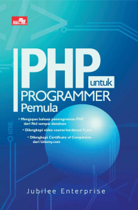 PHP untuk Pemrogrammer Pemula mengupas bahasa pemrograman PHP dari nol samapi data base, dilengkapi vidio course berdurasi 9 jam, dilengkapi certificate of completion dari Udemy.com