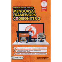 PANDUAN PRAKTIS DAN JITU MENGUASAI FRAMEWORK CODEIGNITER 3