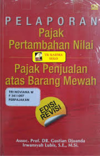 Pelaporan Pajak Pertambahan Nilai Pajak Penjualan Atas Barang Mewah