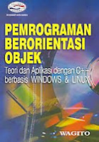 Image of Pemrograman Berorentasi Objek Teori dan aplikasi dengan C++ Berbasis Windows & Linux