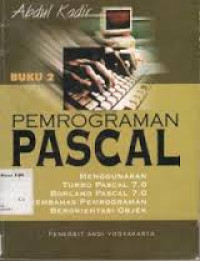 Pemrograman Pascal Menggunakan Turbo 7.0 , Borland Pascal 7.0 membahas Pemrograman Berorentasi Objek Buku 2 edisi 3