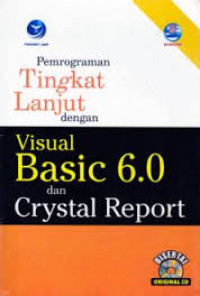 Pemrograman tingkat lanjut dengan visual basic 6.0 dan crystal report