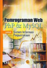 Pemrograman WEB PHP & MySQL Untuk Sistem Informasi Perpustakaan