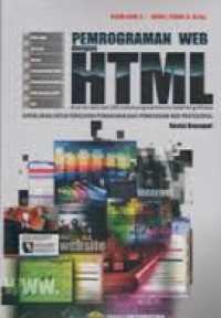 Permograman Web Dengan HTML disertai dari 200 contoh program beserta tampilan grafisnya diperlukan untuk penguatan pemahaman pemrograman web profesion revisi 4