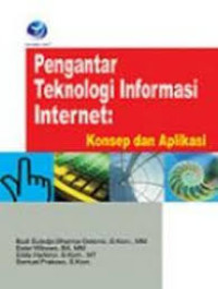 Pengantar Teknologi Informasi Internet : Konsep dan Aplikasi