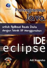 Pemrograman Java Untuk Aplikasi Basis Data Dengan Teknik XP Menggunakan IDE eclipse