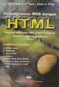 Pemrograman Web dengan HTML disertai lebih 200 contoh program beserta tampilan grafisnya,HTML VBScript , Java ,Access ,dll