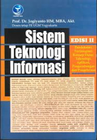 Image of Sistem Teknologi Informasi : Pendekatan terintergrasi konsep dasar teknologi aplikasi pengembangan dan pengelolaan Edisi 2