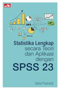 Image of Statistik Lengkap secara teori dan aplikasi dengan spss 23