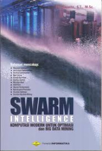 Swarm Intelligence komputetasi Modern untuk Optimasi dan Big Data Mining