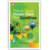 Teknik Dasar desain objek dengan Corel Draw