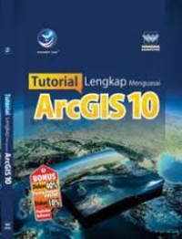 Tutorial lengkap menguasai ARC GIS 10