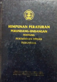 Himpunan Peraturan Tentang Pendidikan Tinggi Indonesia