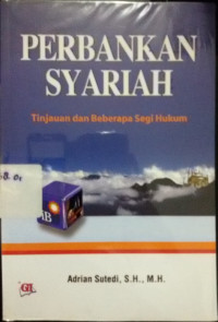 Perbankan Syariah - Tinjauan dan Beberapa Segi Hukum