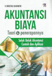 Image of Akuntansi Biaya teori dan penerapannya seluk beluk akuntansi contoh dan aplikasi