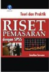 Image of Teori dan Praktik RISET PEMASARAN dengan SPSS