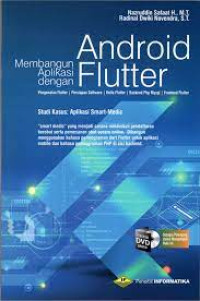 Image of Membangun aplikasi android dengan flutter pengenalan flutture, persiapan software,helo flutter,backend PHP MYSQL,evoltrend fultter studi kasus aplikasi smart medic smart medic yang menjadi sarana melakukan pendukung berobat serta pemasaran obat secara online dibangun menggunakan bahasa pemerograman dart fultter imtil aplikasi mobile dan bahasa pemrograman PHP di sisi backend