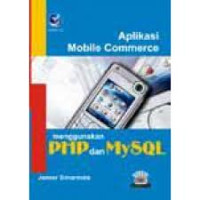 Image of Aplikasi Mobile Commerce Menggunakan PHP dan MY SQL