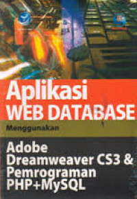 Aplikasi Web Data base menggunakan Adobe Dreamweaver CS3 & Pemrograman PHP + MYSQL