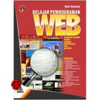 Belajar Pemrograman Web Panduan mudah untuk pelajaran mahasiswa dan praktisi