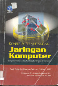 Konsep dan perancangan Jaringan Komputer Bangunan Satu Lantai,gedung bertingkat dan kawasan