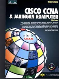 Cisco CCNA & Jaringan Komputer edisi revisi seluk cisco mengenal perangkatnitwork ,Model OSI ,mengenal LAN dan WAN teknologi Lan Teknologi WAN subnet , dll